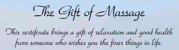 Gift certificate text Gift certificate text: The Gift of Massage, This certificate brings a gift of relaxation and good health from someone who wishes you the finer things in life.